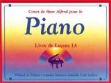 Alfred's Basic Piano Course Lesson Book, Bk 1A: French Language Edition (Alfred's Basic Piano Library) (French Edition)