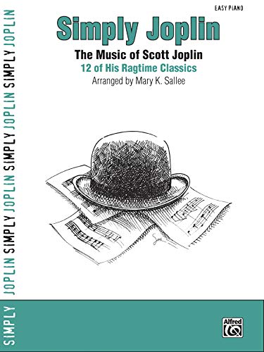 Book Cover Simply Joplin: The Music of Scott Joplin: 12 of His Ragtime Classics (Easy Piano) (Simply Series)
