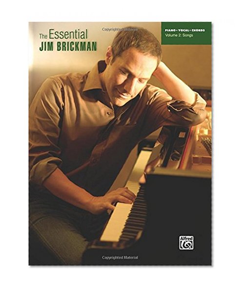 The Essential Jim Brickman, Vol 2: Songs (Piano/Vocal/Chords)