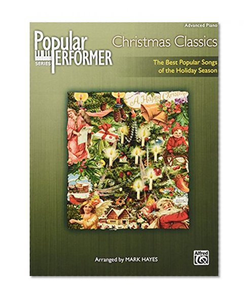 Book Cover Popular Performer -- Christmas Classics: The Best Popular Songs of the Holiday Season (Popular Performer Series)
