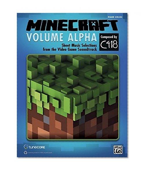 Book Cover Minecraft -- Volume Alpha: Sheet Music Selections from the Video Game Soundtrack (Piano Solos)