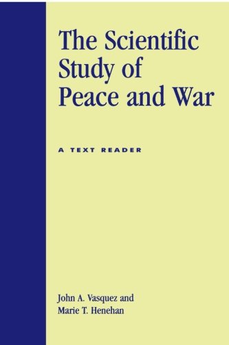 The Scientific Study of Peace and War: A Text Reader