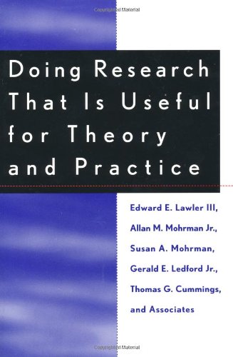 Doing Research That Is Useful for Theory and Practice (The New Lexington Press Management and Organization Sciences Series)