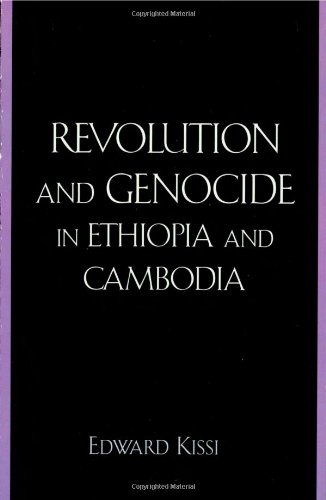 Revolution and Genocide in Ethiopia and Cambodia