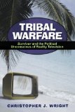 Tribal Warfare: Survivor and the Political Unconscious of Reality Television (Critical Studies in Television)