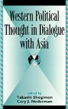 Western Political Thought in Dialogue with Asia (Global Encounters: Studies in Comparative Political Theory)