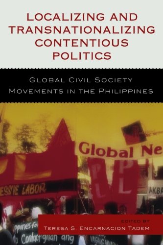 Localizing and Transnationalizing Contentious Politics: Global Civil Society Movements in the Philippines (United Nations Research Institute for Social Development)