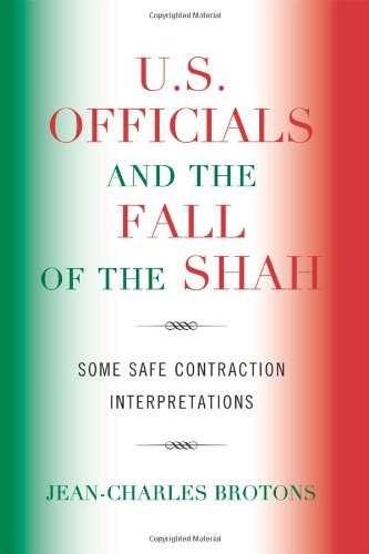 U.S. Officials and the Fall of the Shah: Some Safe Contraction Interpretations
