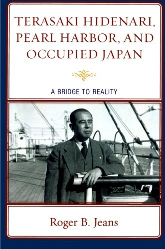 Terasaki Hidenari, Pearl Harbor, and Occupied Japan: A Bridge to Reality