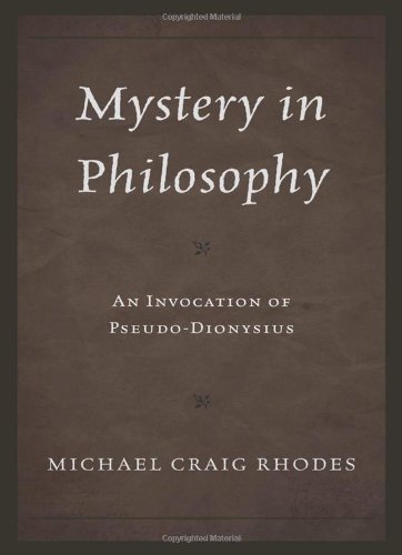 Mystery in Philosophy: An Invocation of Pseudo-Dionysius
