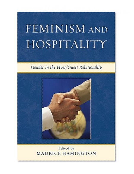Feminism and Hospitality: Gender in the Host/Guest Relationship