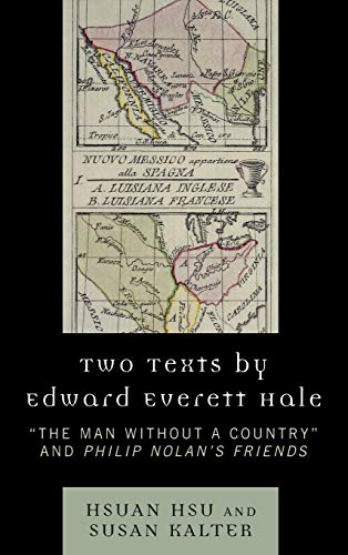 Two Texts by Edward Everett Hale: 'The Man without a Country' and 'Philip Nolan's Friends'