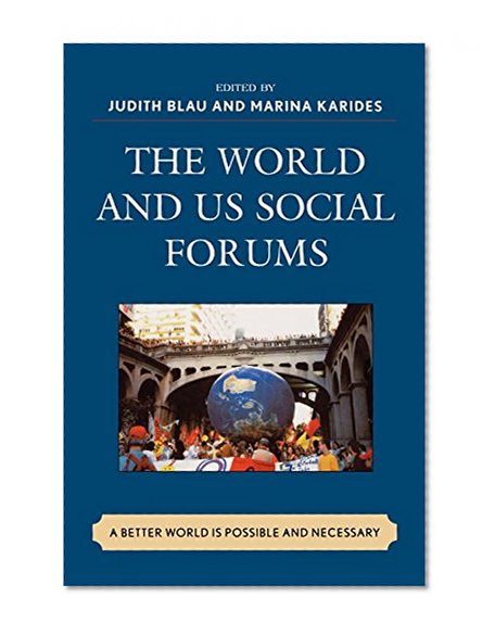 The World and U.S. Social Forums: A Better World is Possible and Necessary
