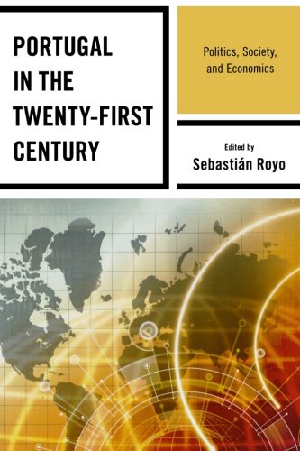 Portugal in the Twenty-First Century: Politics, Society, and Economics