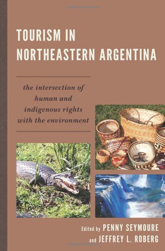 Tourism in Northeastern Argentina: The Intersection of Human and Indigenous Rights with the Environment