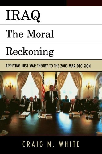Iraq: The Moral Reckoning