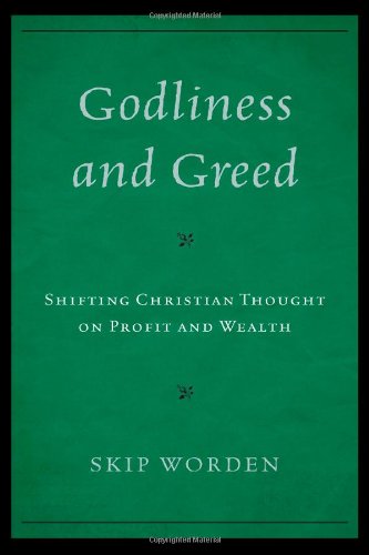 Godliness and Greed: Shifting Christian Thought on Profit and Wealth