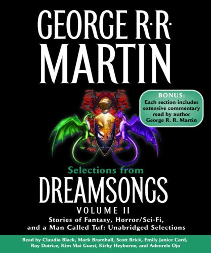 Selections from Dreamsongs 2: Stories of Fantasy, Horror/Sci-Fi, and a Man Called Tuf: Unabridged Selections