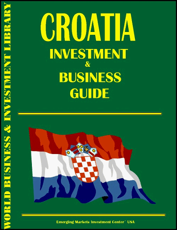 Croatia Investment & Business Guide
