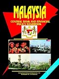 Malaysia Central Bank and Financial Policy Handbook (World Business, Investment and Government Library)