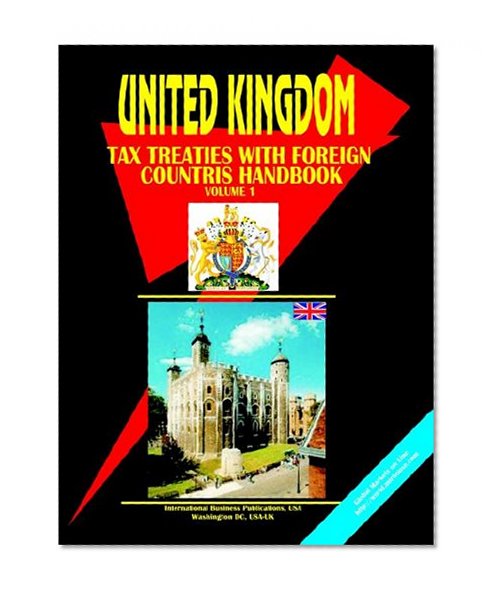 Uk Income Tax Treaties With Foreign Countries Handbook (World Business Library)