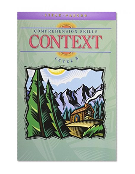 Steck-Vaughn Comprehension Skill Books: Student Edition Context