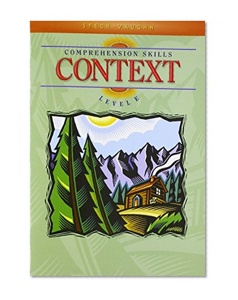 Steck-Vaughn Comprehension Skill Books: Student Edition Context Context