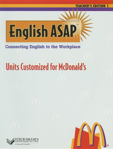 English ASAP: Connecting English to the Workplace: Units Customized for McDonald's