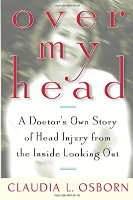 Book Cover Over My Head: A Doctor's Own Story of Head Injury from the Inside Looking Out