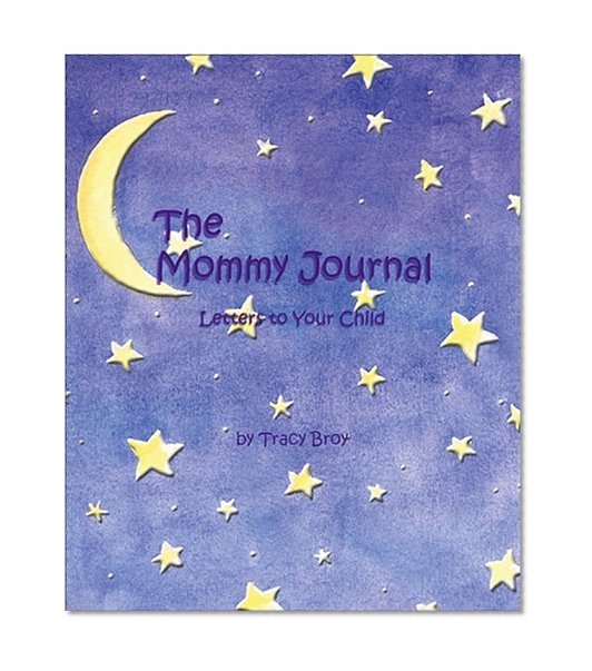 The Mommy Journal: Letters To Your Child