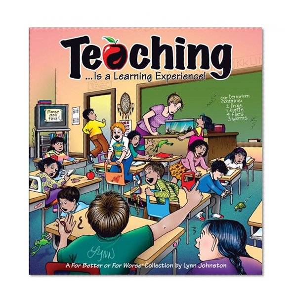 Teaching... Is a Learning Experience!: A For Better or For Worse Collection