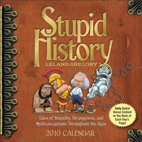 Stupid History: 2010 Day-to-Day Calendar