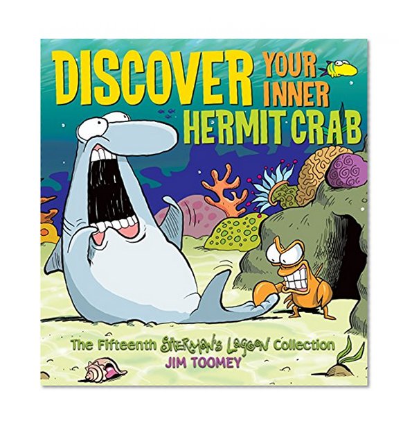 Discover Your Inner Hermit Crab: The Fifteenth Shermans Lagoon Collection (Sherman's Lagoon Collections)