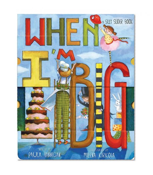 When I'm Big: A Silly  Slider Book