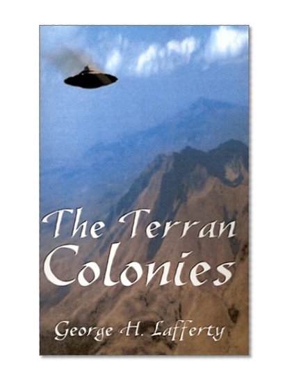 The Terran Colonies: A Book of Science Fiction Short Stories