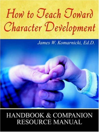 How to Teach Toward Character Development