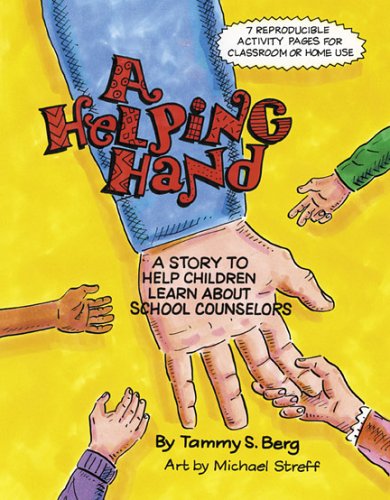 A Helping Hand: A Story to Help Children Learn About School Counselors