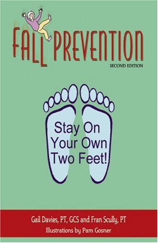 Book Cover Fall Prevention: Stay On Your Own Two Feet! Second Edition