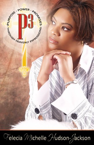 P3: Purpose-Power-Promises Through Heavenly Expressions