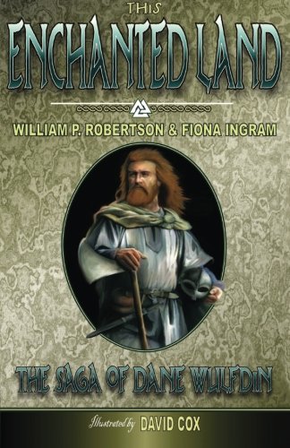 This Enchanted Land: The Saga of Dane Wulfdin