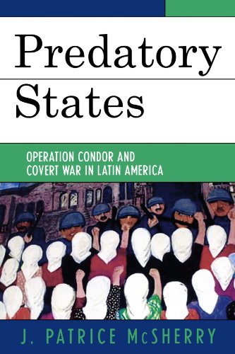 Book Cover Predatory States: Operation Condor and Covert War in Latin America
