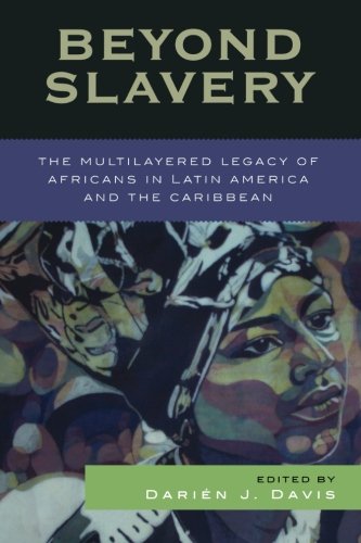 Book Cover Beyond Slavery: The Multilayered Legacy of Africans in Latin America and the Caribbean (Jaguar Books on Latin America)