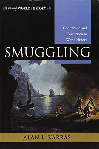 Smuggling: Contraband and Corruption in World History