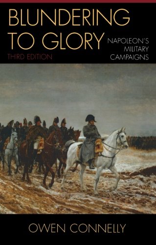Book Cover Blundering to Glory: Napoleon's Military Campaigns