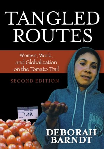 Book Cover Tangled Routes: Women, Work, and Globalization on the Tomato Trail