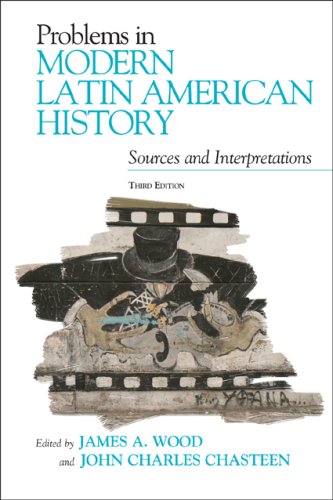 Book Cover Problems in Modern Latin American History: Sources and Interpretations (Latin American Silhouettes)