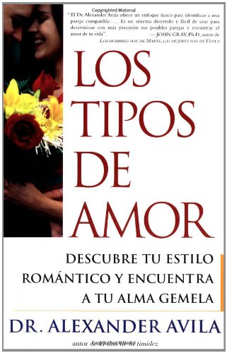Los tipos de amor (Lovetypes): Descubre tu estilo romantico y encuentra a tu alma gemela (Spanish Edition)