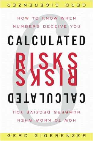 Book Cover Calculated Risks: How to Know When Numbers Deceive You