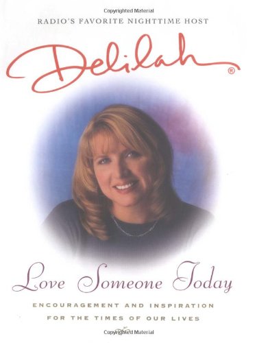 Book Cover Love Someone Today: Encouragement and Inspiration for the Times of Our Lives