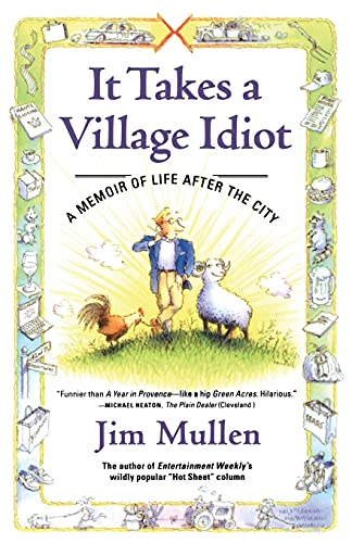 Book Cover It Takes a Village Idiot: A Memoir of Life After the City